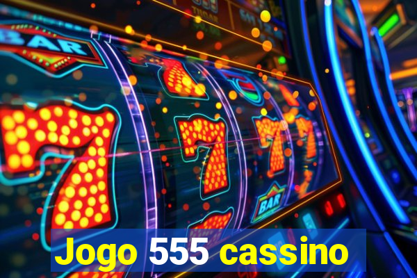 Jogo 555 cassino